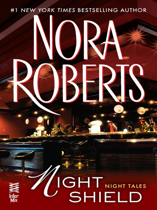 Title details for Night Shield by Nora Roberts - Wait list